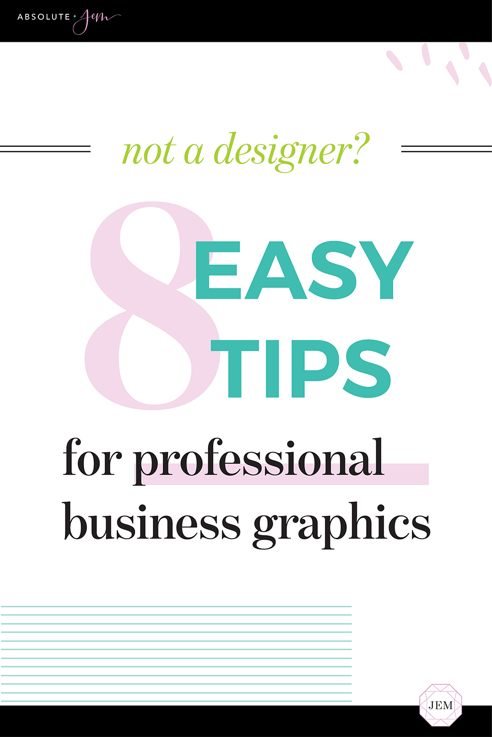 8 Easy Tips to DIY Business Graphics | Absolute JEM Blog
