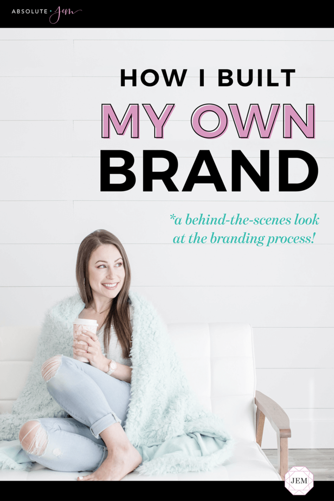 How I Built My Own Brand Identity From The Ground Up | Absolute JEM Blog