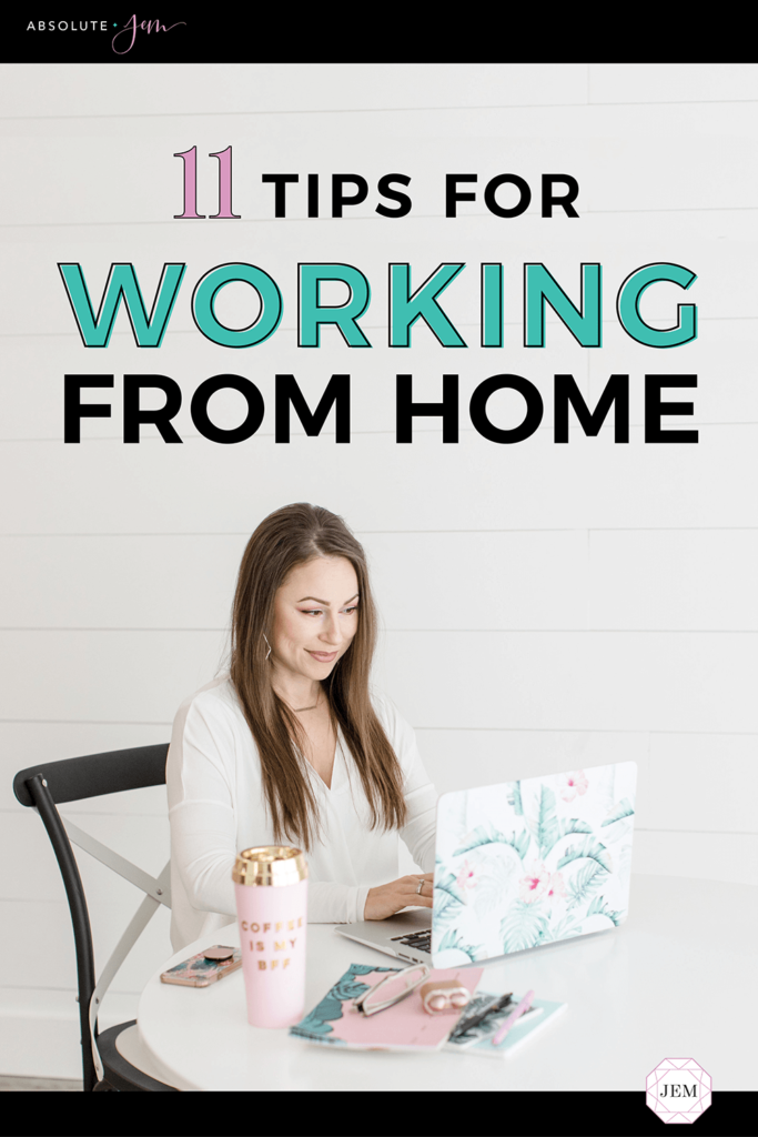 11 Tips for Working From Home | Absolute JEM Blog