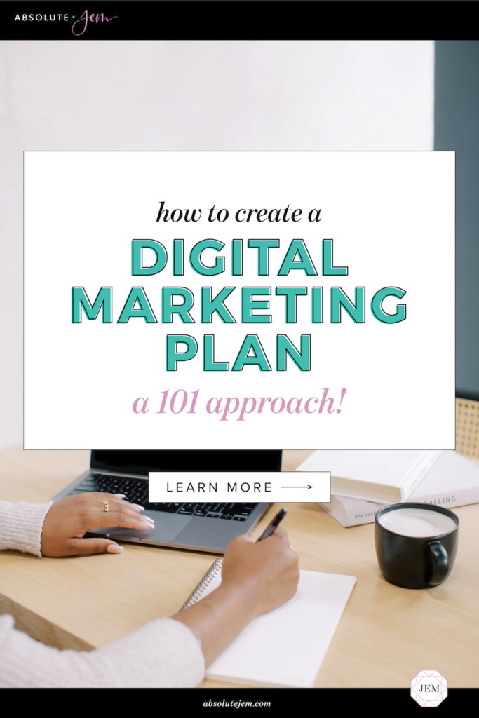 How To Create A Digital Marketing Plan: A 101 Approach